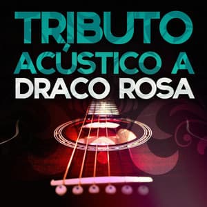 Tributo Acustico a Draco Rosa - Acoustic Soul