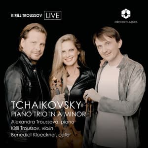 Tchaikovsky Piano Trio in A Minor - Pyotr Ilyich Tchaikovsky