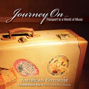 Journey On....Passport to a World of Music - The American Boychoir