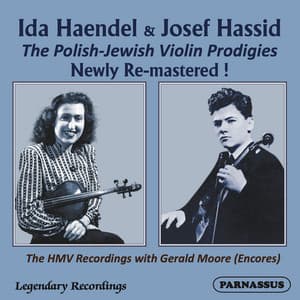 Ida Haendel & Josef Hassid - Their HMV Encores - Ida Haendel