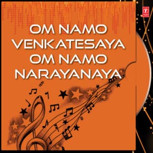 Om Namo Venkatesaya Om Namo Narayanaya - Sriram