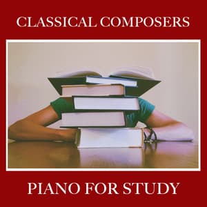 12 Classical Composers on Piano for Study - Classical Piano Music Masters