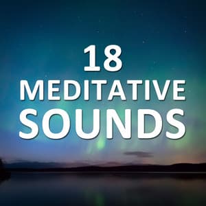 18 Meditative Sounds - Theta and Delta Waves for Mindfulness - Theta Sounds