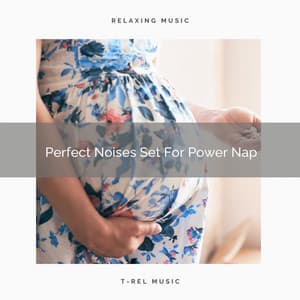 Perfect Noises Set For Power Nap - Baby Rain Sleep Sounds