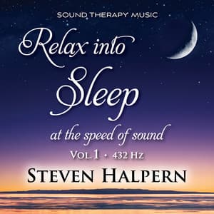 Relax into Sleep Vol. 1 - Steven Halpern