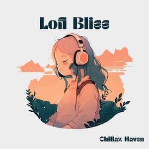 Lofi Bliss: Chill Beats and Relaxed Vibes - Chillax Haven