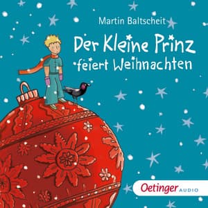 Der kleine Prinz feiert Weihnachten - Der kleine Prinz