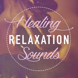 Healing Relaxation Sounds - Healing Sounds for Deep Sleep and Relaxation