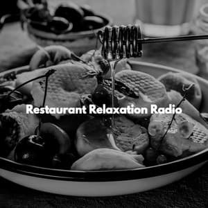 Restaurant Relaxation Radio - Musique de Restaurant