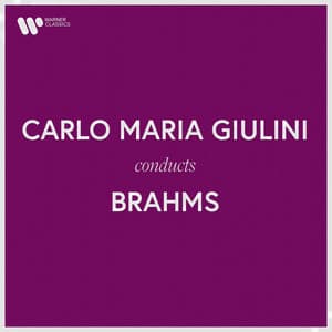 Carlo Maria Giulini Conducts Brahms - Johannes Brahms