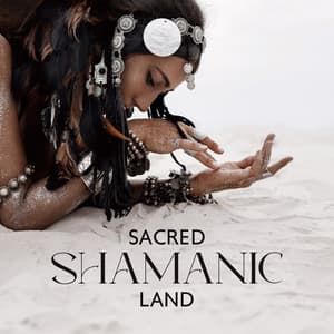 Sacred Shamanic Land: Soothing Atmosphere of the Flute - Shamanic Meditation Tribe