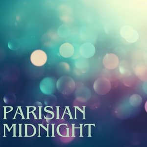 Parisian Midnight: Dinner Date Night Jazz, Buzzing Streets of Paris at Night - Positive Thoughts Masters