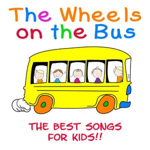 The Wheels on the Bus - The Best Songs for Kids - The Wheels on the Bus