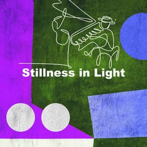 Stillness in Light - Best Love Songs