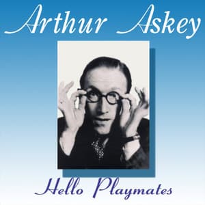 Hello Playmates - Arthur Askey