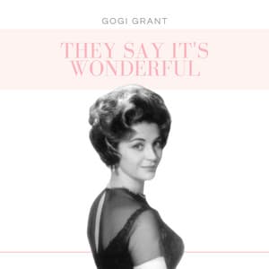 They Say It's Wonderful - Gogi Grant