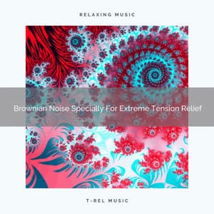 Brownian Noise Specially For Extreme Tension Relief - Ocean Sleep Sounds