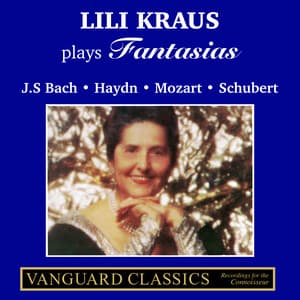 Lili Kraus Plays Fantasias - Lili Kraus