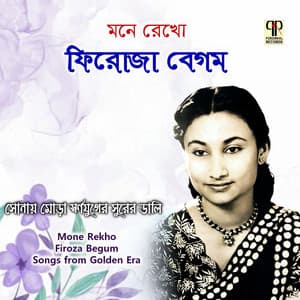 Mone Rekho - Firoza Begum