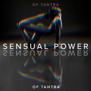 Sensual Power of Tantra: Stimulating Music for Tantric Massage, Sex and Naked Yoga for Two - Erotic Massage Music Ensemble