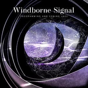 Windborne Signal - Programming and Coding Jazz