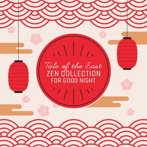 Tale of the East - Zen Collection for Good Night - Deep Sleep Maestro Sounds