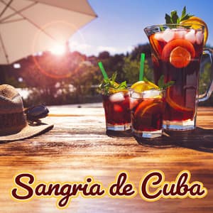Sangria de Cuba: Summer with Latin Jazz, Hot Rhythm of Sunny Days - Cafe Latino Dance Club