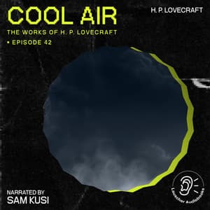 Cool Air - The Work of H. P. Lovecraft
