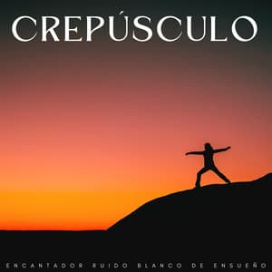 Crepúsculo: Encantador Ruido Blanco De Ensueño - Ruido blanco para un sueño profundo