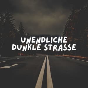 Unendliche Dunkle Straße - Musik zum Lernen