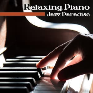Relaxing Piano Jazz Paradise - Pianobar Moods