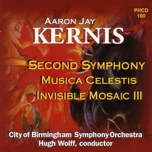 Kernis: Symphony No. 2 - City Of Birmingham Symphony Orchestra
