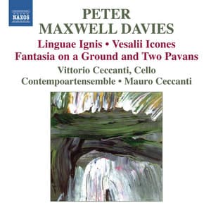 Maxwell Davies: Linguae ignis - Vesalii Icones - Peter Maxwell Davies