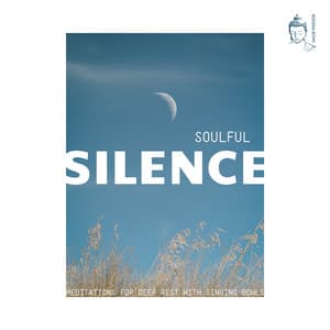 Soulful Silence: Meditations for Deep Rest with Singing Bowls - Buddha Bowl