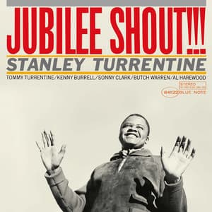 Jubilee Shout!!! - Stanley Turrentine