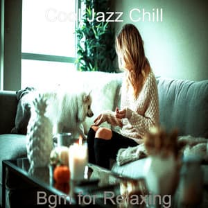 Bgm for Relaxing - Cool Jazz Chill