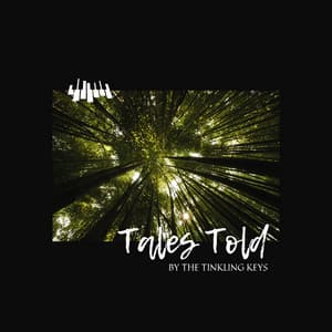 Tales Told by the Tinkling Keys - Piano Music Spa