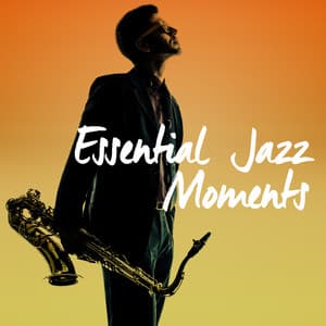 Essential Jazz Moments - Jazz Piano Essentials