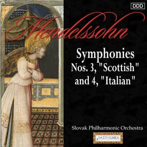 Mendelssohn: Symphonies Nos. 3, "Scottish" and 4, "Italian" - Felix Mendelssohn