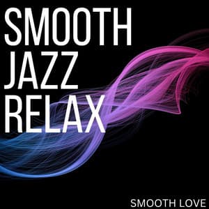 Smooth Love - Smooth Group Inc