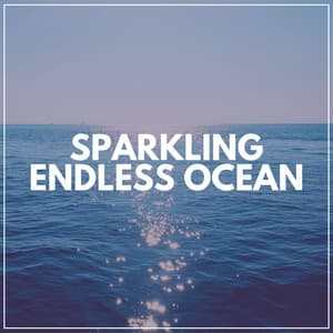 Sparkling Endless Ocean - Sundays By The Ocean