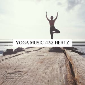 Yoga Music 432 Hertz - 432 Hz Powerful Tones
