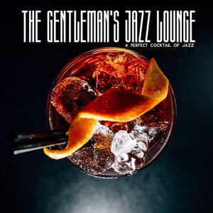 A Perfect Cocktail Of Jazz - The Gentleman's Jazz Lounge