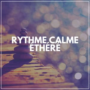 Rythme Calme Éthéré - Zen Ambiance D'eau Calme