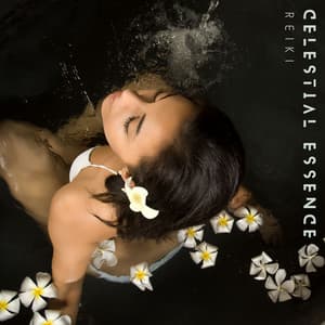 Celestial Essence: Soothing Spa Music - Reiki
