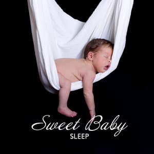 Sweet Baby Sleep: Soothing Lullabies for Newborn’s Nap Time - Baby Sleep Lullaby Academy