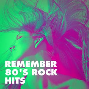 Remember 80's Rock Hits - The Rock Heroes
