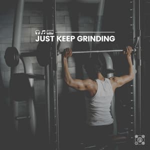Just Keep Grinding - Gym Music