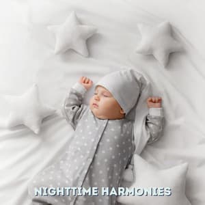 Nighttime Harmonies: Calming Baby Music - Baby Sleep Zone