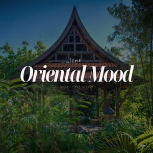 The Oriental Mood - Asian Zen